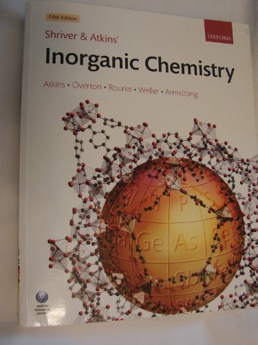 Shriver and Atkins' Inorganic Chemistry - Peter Atkins, Tina Overton, Jonathan Rourke, Mark Weller, Fraser Armstrong