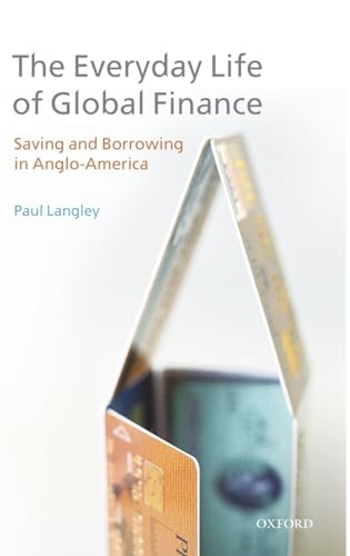 Beispielbild fr Everyday Life of Global Finance: Saving and Borrowing in Anglo-America zum Verkauf von HALCYON BOOKS