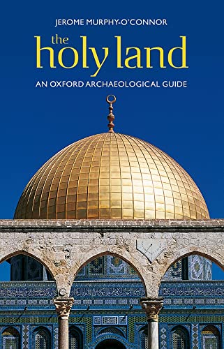 Beispielbild fr The Holy Land: An Oxford Archaeological Guide (Oxford Archaeological Guides) zum Verkauf von Monster Bookshop
