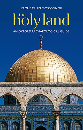 Imagen de archivo de The Holy Land: An Oxford Archaeological Guide (Oxford Archaeological Guides): An Oxford Archaeological Guide from Earliest Times to 1700 a la venta por Chiron Media