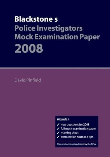 Blackstone's Police Investigators' Mock Examination Paper 2008 (9780199236879) by Pinfield, David