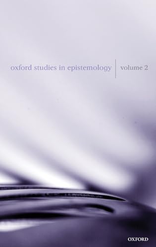 Imagen de archivo de Oxford Studies in Epistemology: Volume 2 a la venta por PsychoBabel & Skoob Books