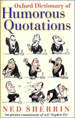 Imagen de archivo de Oxford Dictionary of Humorous Quotations a la venta por WorldofBooks