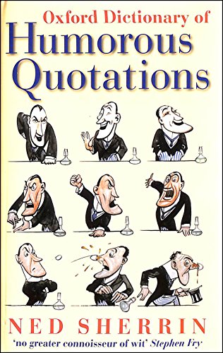 9780199237166: Oxford Dictionary of Humorous Quotations