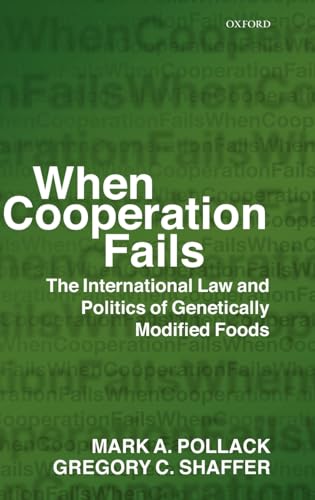 Stock image for When Cooperation Fails: The International Law and Politics of Genetically Modified Foods for sale by Sequitur Books