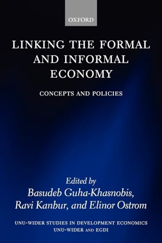 Beispielbild fr Linking the Formal and Informal Economy: Concepts and Policies (Unu-Wider Studies in Development Economics Unu-Wider and EGDI) zum Verkauf von AwesomeBooks