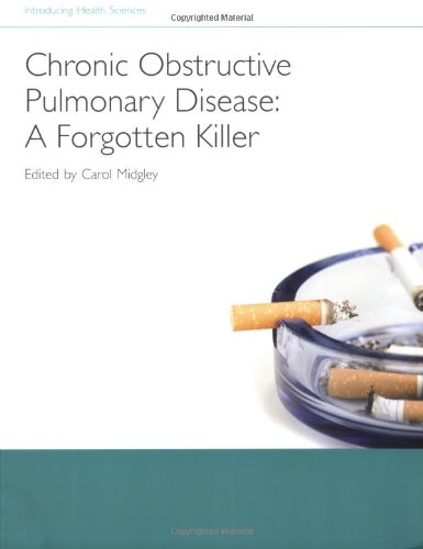 Stock image for Chronic Obstructive Pulmonary Disease: A Forgotten Killer (Introducing Health Science) for sale by WorldofBooks