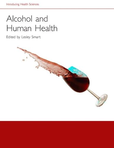 Beispielbild fr Alcohol and Human Health (Introducing Health Science) zum Verkauf von WorldofBooks