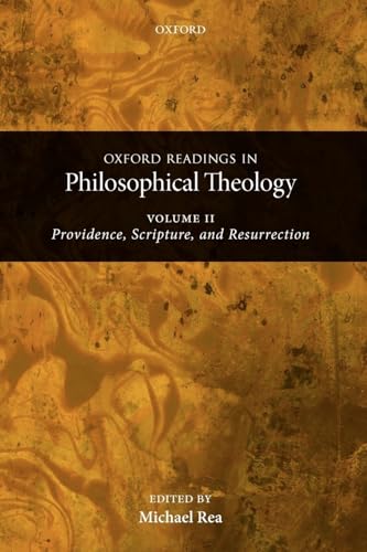 Stock image for Oxford Readings in Philosophical Theology: Volume 2: Providence, Scripture, and Resurrection for sale by HPB-Red