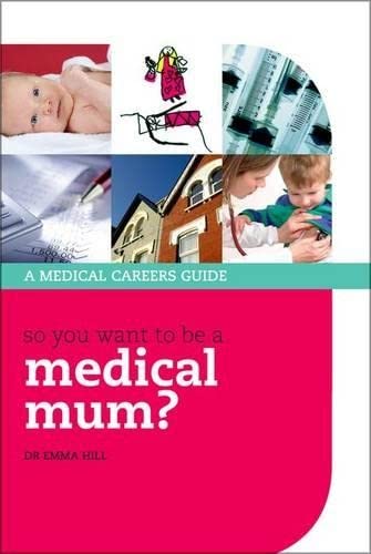 Stock image for So you want to be a medical mum? (Success in Medicine) for sale by WorldofBooks