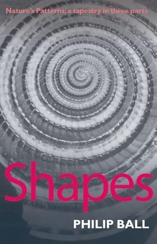 9780199237968: Shapes: Nature's patterns: a tapestry in three parts