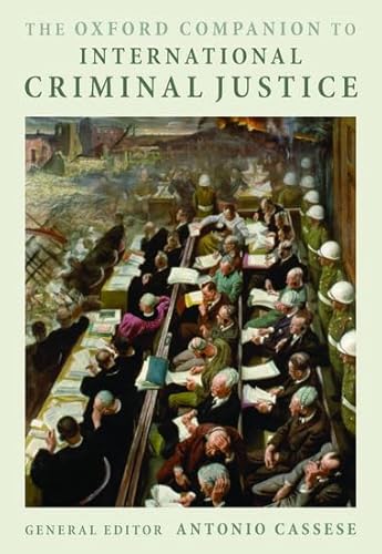 9780199238316: The Oxford Companion to International Criminal Justice