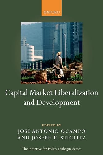 Stock image for CAPITAL MARKET LIBERAL & DEVELOP IPDS P (Initiative for Policy Dialogue) for sale by WorldofBooks