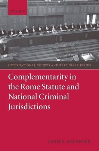 Beispielbild fr Complementarity in the Rome Statute and National Criminal Jurisdictions (International Courts and Tribunals Series) zum Verkauf von Midtown Scholar Bookstore