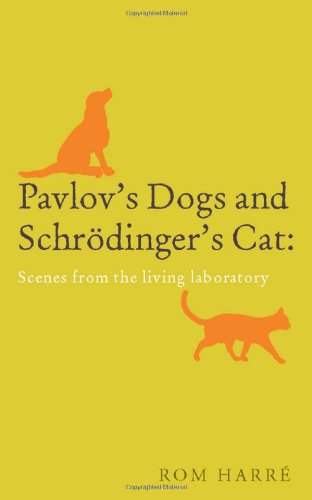 9780199238569: Pavlov's Dogs and Schrdinger's Cat: Scenes from the Living Laboratory