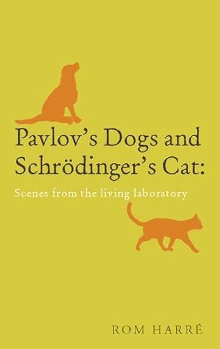 Stock image for Pavlov's Dogs and Schrdinger's Cat : Scenes from the Living Laboratory for sale by Better World Books