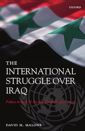 Beispielbild fr The International Struggle Over Iraq: Politics in the UN Security Council 1980-2005 zum Verkauf von HPB-Red