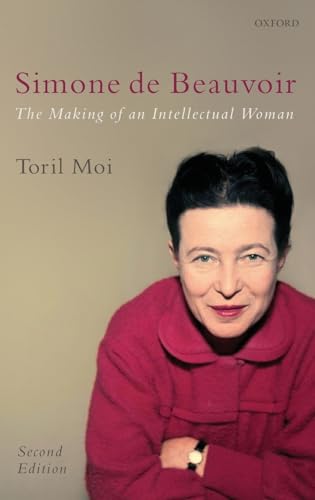 9780199238712: Simone de Beauvoir: The Making of an Intellectual Woman