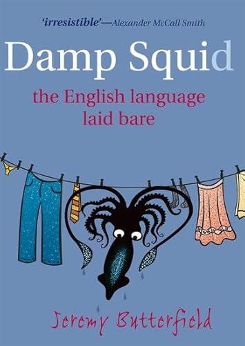 Beispielbild fr Damp Squid: The English Language Laid Bare zum Verkauf von Wonder Book