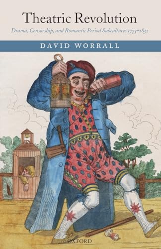 Theatric Revolution: Drama, Censorship, and Romantic Period Subcultures 1773-1832 [Paperback] Wor...