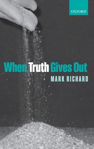 When Truth Gives Out (9780199239955) by Richard, Mark