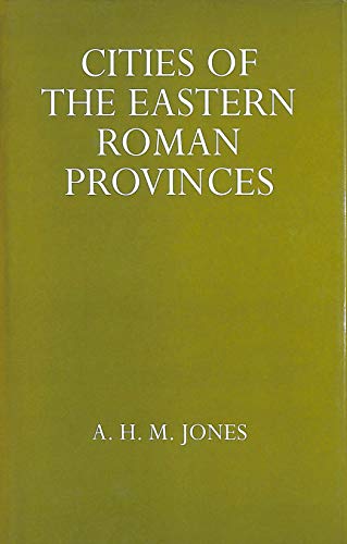 The Cities of the Eastern Roman Provinces (Oxford University Press academic monograph reprints)