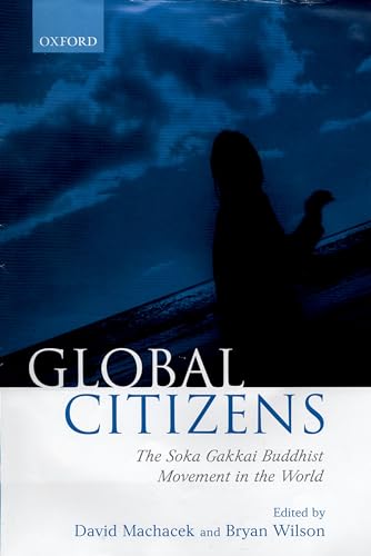 Global Citizens: The Soka Gakkai Buddhist Movement in the World