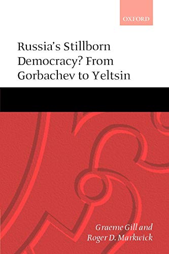 Stock image for Russia's Stillborn Democracy?: From Gorbachev to Yeltsin for sale by Goldstone Books