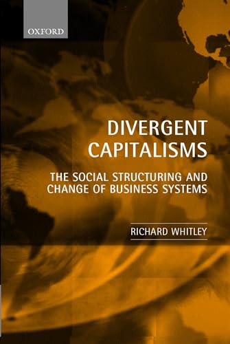 9780199240425: Divergent Capitalisms: The Social Structuring and Change of Business Systems