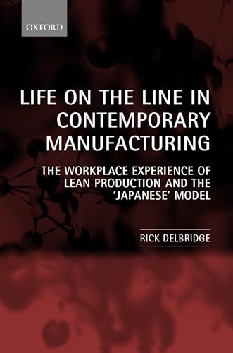 Stock image for Life on the Line in Contemporary Manufacturing : The Workplace Experience of Lean Production and the "Japanese" Model for sale by Better World Books