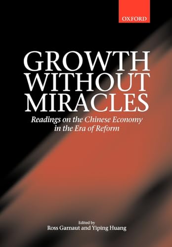 Imagen de archivo de Growth Without Miracles: Readings on the Chinese Economy in the Era of Reform a la venta por Chiron Media
