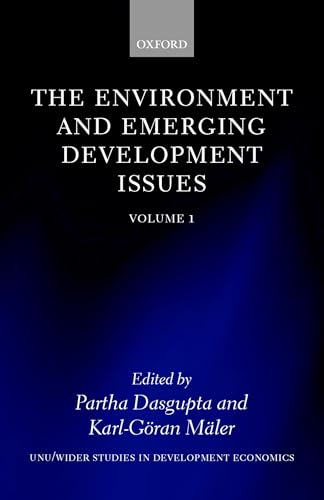 9780199240692: The Environment And Emerging Development Issues: Volume 1 (Wider Studies in Development Economics) (Vol 1): 01