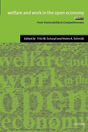 Imagen de archivo de Welfare and Work in the Open Economy: Volume I: From Vulnerability to Competitiveness (Welfare & Work in the Open Economy) a la venta por HPB-Red
