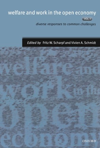 Imagen de archivo de Welfare and Work in the Open Economy : Volume II: Diverse Responses to Common Challenges a la venta por Better World Books Ltd