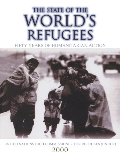 Stock image for The State of the World's Refugees 2000 : Fifty Years of Humanitarian Action for sale by Better World Books