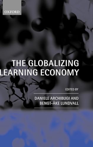 Beispielbild fr The Globalizing Learning Economy: Major Socio-Economic Trends and European Innovation Policy zum Verkauf von Books From California