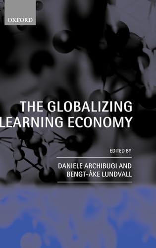 The globalizing learning economy., Edited by Daniele Archibugi and Bengt-Ake Lundvall.