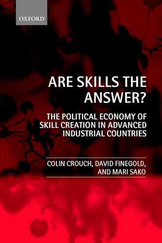 Beispielbild fr Are Skills the Answer?: The Political Economy of Skill Creation in Advanced Industrial Countries zum Verkauf von medimops