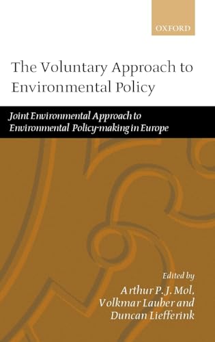 Stock image for The Voluntary Approach to Environmental Policy: Joint Environmental Policy-making in Europe for sale by G. & J. CHESTERS