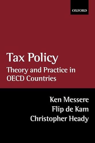 Tax Policy: Theory and Practice in OECD Countries (9780199241484) by Messere, Ken; De Kam, Flip; Heady, Christopher