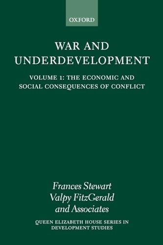 9780199241873: The Economic and Social Consequences of Conflict (War and Underdevelopment, Volume 1)