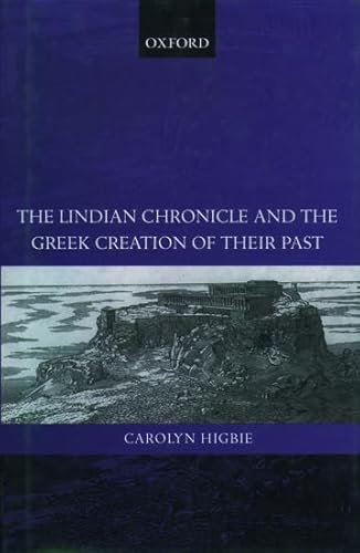 9780199241910: The Lindian Chronicle and the Greek Creation of their Past