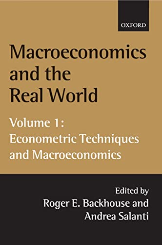 Imagen de archivo de Macroeconomics and the Real World Vol. 1 : Volume 1: Econometric Techniques and Macroeconomics a la venta por Better World Books Ltd