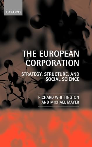 9780199242085: The European Corporation: Strategy, Structure, and Social Science