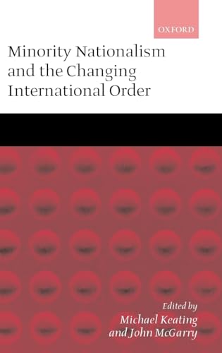 Stock image for Minority Nationalism and the Changing International Order for sale by Better World Books Ltd