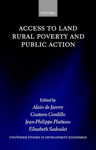 Beispielbild fr Access to Land, Rural Poverty, and Public Action (WIDER Studies in Development Economics) zum Verkauf von Phatpocket Limited