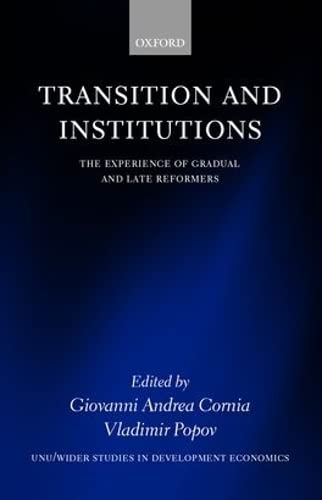 Imagen de archivo de Transition and Institutions : The Experience of Gradual and Late Reformers (WIDER Studies in Development Economics) a la venta por Powell's Bookstores Chicago, ABAA
