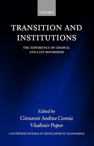 Stock image for Transition and Institutions : The Experience of Gradual and Late Reformers (WIDER Studies in Development Economics) for sale by Powell's Bookstores Chicago, ABAA