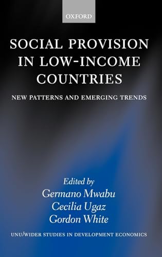 9780199242191: Social Provision in Low-Income Countries: New Patterns and Emerging Trends (WIDER Studies in Development Economics)