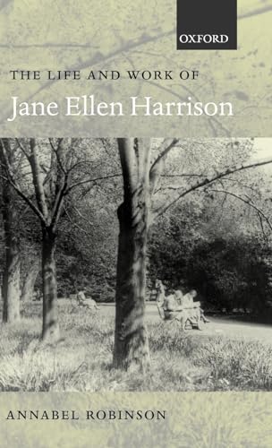 9780199242337: The Life and Work of Jane Ellen Harrison